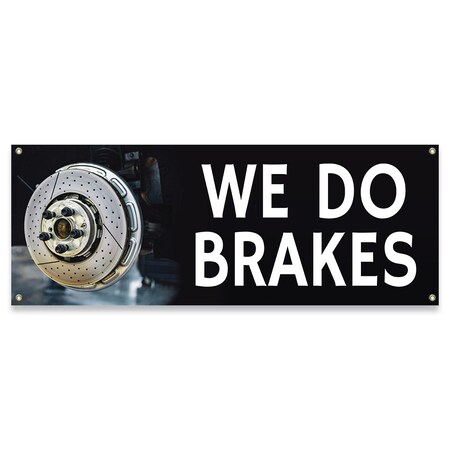 Signmission We Do Brakes Banner Concession Stand Food Truck Single Sided B-30183